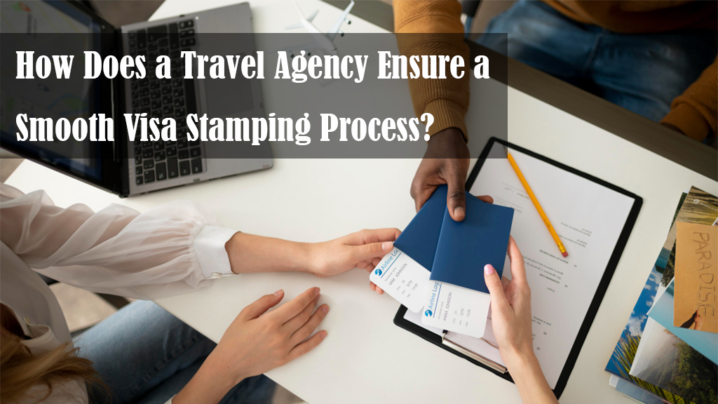 Visa Stamping Process